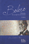 BOLERO. HISTORIA DE UN SIGLO DE EMOCIONES