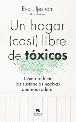 HOGAR (CASI) LIBRE DE TÓXICOS, UN