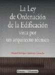 LA LEY DE ORD.DE LA EDIF.VISTA POR ARQUITECTO TECNICO
