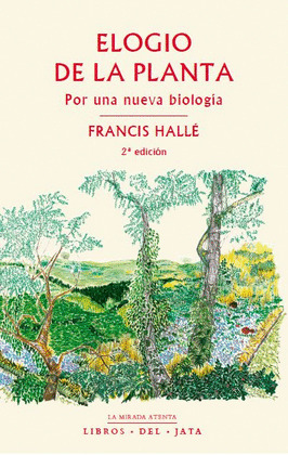 ELOGIO DE LA PLANTA (2ª EDICIÓN, 2019)