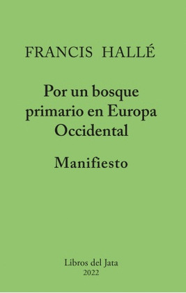 POR UN BOSQUE PRIMARIO EN EUROPA OCCIDENTAL. MANIFIESTO