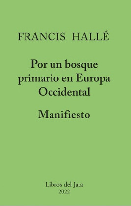 POR UN BOSQUE PRIMARIO EN EUROPA OCCIDENTAL. MANIFIESTO