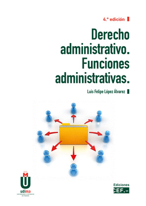 DERECHO ADMINISTRATIVO. FUNCIONES ADMINISTRATIVAS (4ª EDICIÓN, 2022)