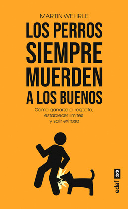 PERROS SIEMPRE MUERDEN A LOS BUENOS, LOS