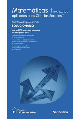 PROYECTO LA CASA DEL SABER, MATEMÁTICAS APLICADAS A LAS CIENCIAS SOCIALES I, 1 B
