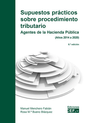 SUPUESTOS PRÁCTICOS SOBRE PROCEDIMIENTO TRIBUTARIO 2022. AGENTES DE LA HACIENDA