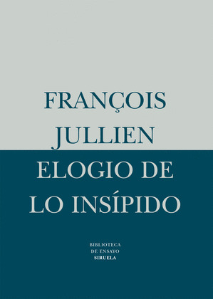 ELOGIO DE LO INSIPIDO
