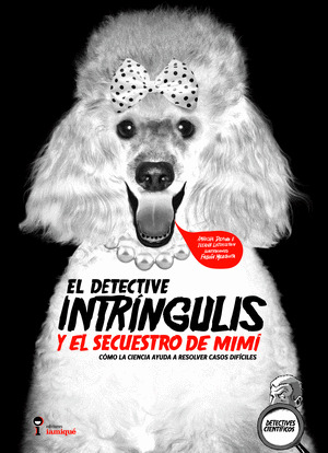 EL DETECTIVE INTRINGULIS Y EL SECUESTRO DE MIMI