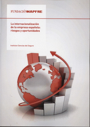 INTERNACIONALIZACIÓN DE LA EMPRESA ESPAÑOLA: RIESGOS Y OPORTUNIDADES