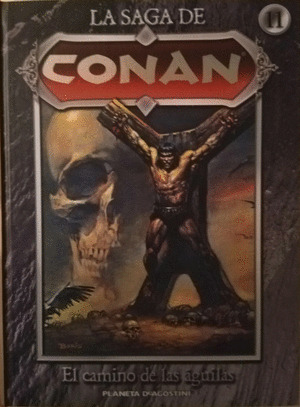 CAMINO DE LAS ÁGUILAS, EL -LAS CRÓNICAS DE CONAN 11-