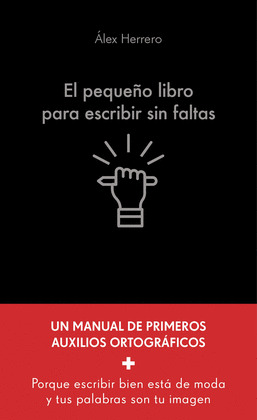 EL PEQUEÑO LIBRO PARA ESCRIBIR SIN FALTAS