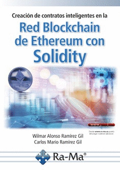 E-BOOK - CREACIÓN DE CONTRATOS INTELIGENTES EN LA RED BLOCKCHAIN DE ETHEREUM CON