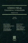 CODIGO PENAL (2 VOLS.). COMENTARIOS Y JURISPRUDENCIA