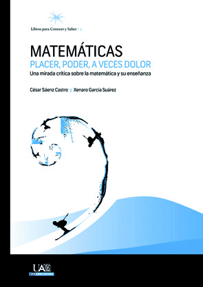 MATEMATICAS: PLACER, PODER, A VECES DOLOR