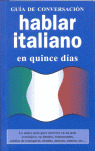 HABLAR ITALIANO EN QUINCE DIAS/GUIA DE CONVERSACION