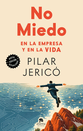 NO MIEDO: EN LA EMPRESA Y EN LA VIDA (NUEVA EDICIÓN ACTUALIZADA 20 ANIVERSARIO)