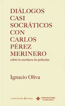 DIALOGOS CASI SOCRATICOS CON CARLOS PEREZ MERINERO