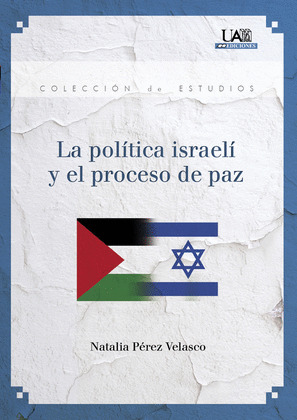 LA POLITICA ISRAELI Y EL PROCESO DE PAZ