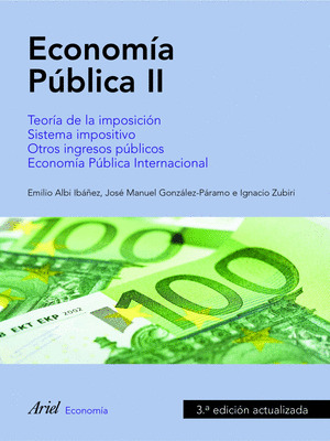 ECONOMIA PUBLICA II: TEORIA DE LA IMPOSICION. SISTEMA IMPOSITIVO. OTROS INGRESOS PUBLICOS. ECONOMIA