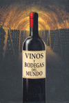 VINOS Y BODEGAS DEL MUNDO