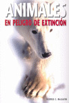 ANIMALES EN PELIGRO DE EXTINCION