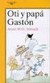 OTI Y PAPA GASTON