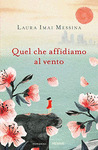 QUEL CHE AFFIDIAMO AL VENTO