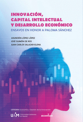 INNOVACION, CAPITAL INTELECTUAL Y DESARROLLO ECONOMICO. ENSAYOS EN HORNOR DE PAL