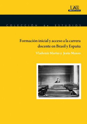 FORMACION INICIAL Y ACCESO A LA CARRERA DOCENTE EN BRASIL Y ESPAÑA