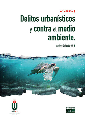 DELITOS URBANÍSTICOS Y CONTRA EL MEDIO AMBIENTE