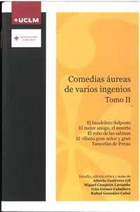 COMEDIAS ÁUREAS DE VARIOS INGENIOS TOMO II