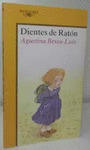 DIENTES DE RATON