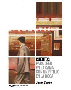 CUENTOS PARA LEER EN LA CAMA CON UN PITILLO EN LA BOCA