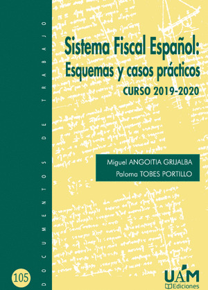SISTEMA FISCAL ESPAÑOL: ESQUEMAS Y CASOS PRACTICOS. CURSO 2019-2020