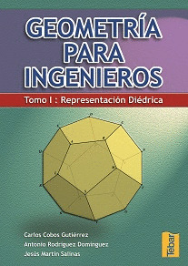 GEOMETRIA PARA INGENIEROS. T.I - REPRESENTACION DIEDRICA