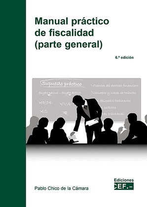 MANUAL PRACTICO DE FISCALIDAD PARTE GENERAL 6 EDICION