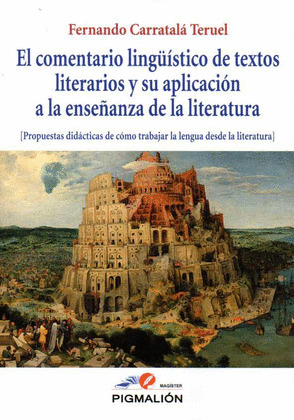 COMENTARIO LINGÜÍSTICO DE TEXTOS LITERARIOS Y SU APLICACIÓN A LA ENSEÑANZA DE LA LITERATURA, EL