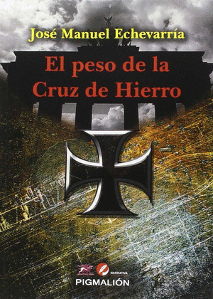 PESO DE LA CRUZ DE HIERRO, EL