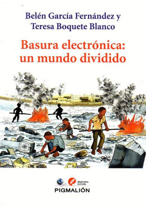 BASURA ELECTRÓNICA: UN MUNDO DIVIDIDO