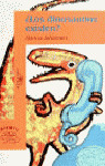 DINOSAURIOS EXISTEN, LOS