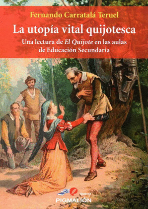 LA UTOPIA VITAL QUIJOTESCA