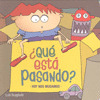 ¿QUÉ ESTÁ PASANDO?