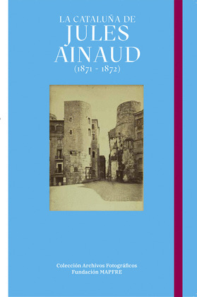 LA CATALUÑA DE JULES AINAUD (1871 - 1872)