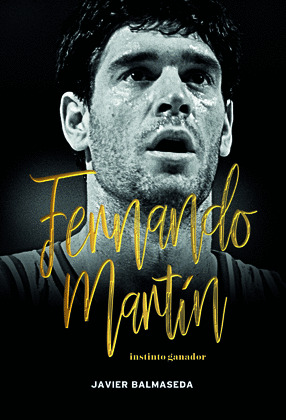 FERNANDO MARTIN. INSTINTO GANADOR