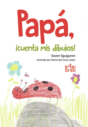PAPA, ¡CUENTA MIS DIBUJOS!