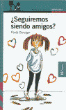 SEGUIREMOS SIENDO AMIGOS