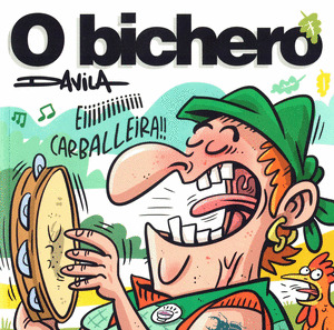 O BICHERO XI: EIIIII CARBALLEIRA!