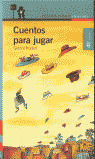 CUENTOS PARA JUGAR