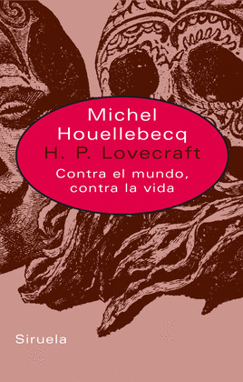 H.P. LOVECRAFT CONTRA EL MUNDO CONTRA LA VIDA
