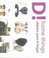 D! HOME THINGS: OBJETOS PARA EL HOGAR